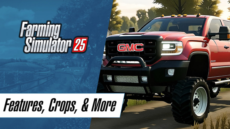 Farming Simulator 25 – Features, Crops, & Top Requests